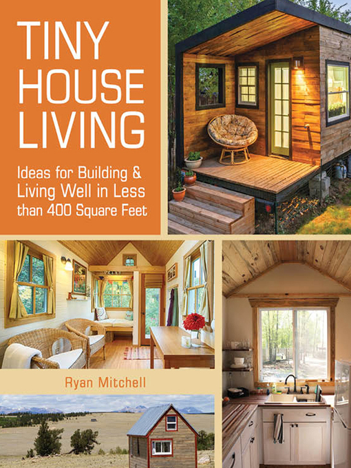 Title details for Tiny House Living by Ryan Mitchell - Available